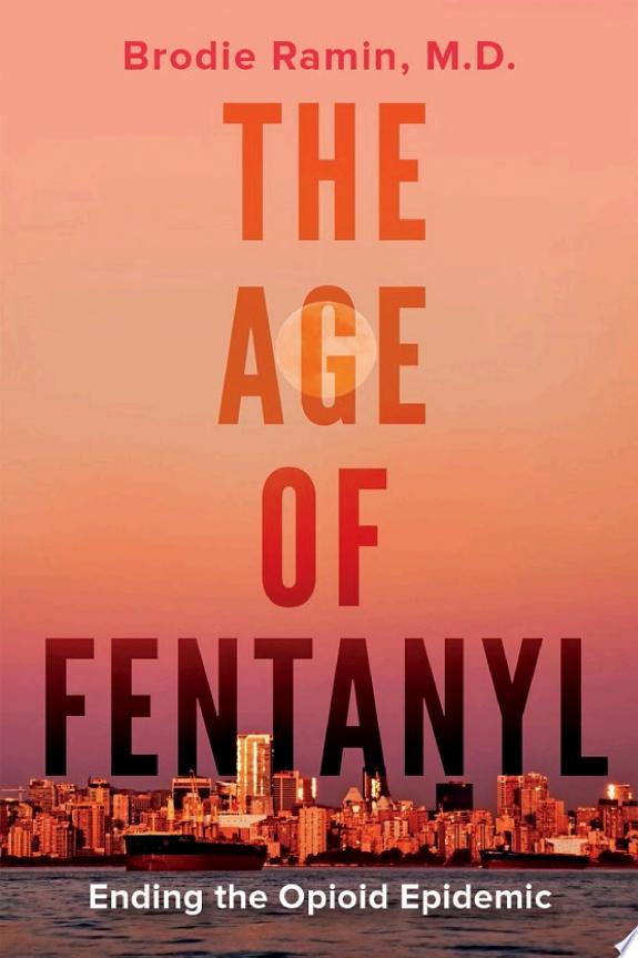 The Age of Fentanyl